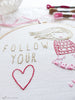 Follow your Heart - 6" embroidery kit